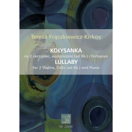 FRĄCZKIEWICZ-KIRKOV, Teresa - Kołysanka na 2 skrzypiec, wiolonczelę (ad lib.) i fortepian (PDF)